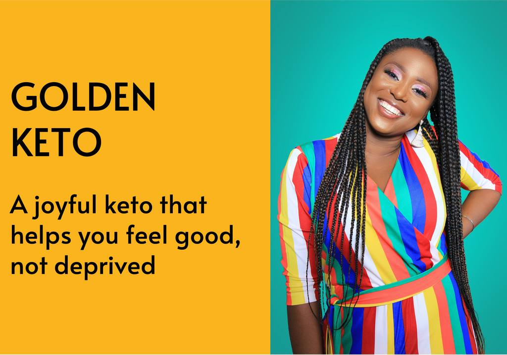 Golden keto: a joyful keto that helps you feel good, not deprived