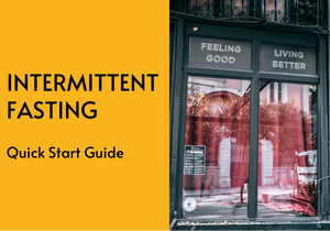 Intermittent Fasting - Quick Start Guide